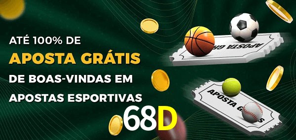 68D Ate 100% de Aposta Gratis