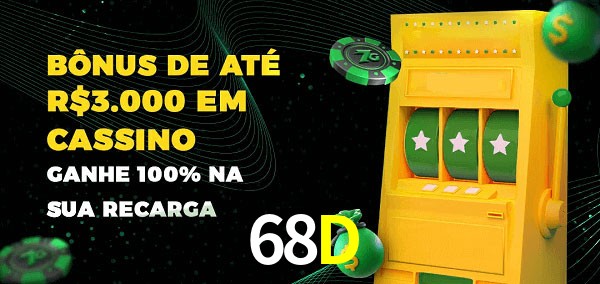 68D melhor bônus de depósito
